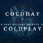 Coldday - a very special tribute to Coldplay